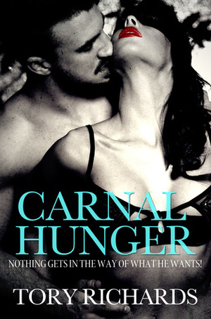 Carnal Hunger by Tory Richards