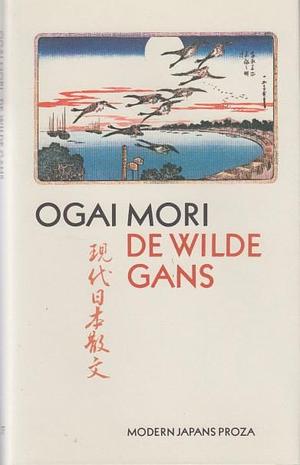 De Wilde Gans by Ōgai Mori, Ōgai Mori