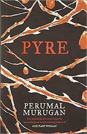 Pyre by Perumal Murugan