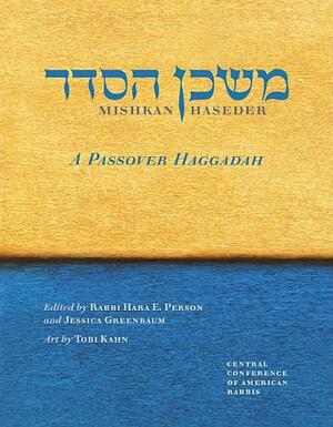 Mishkan HaSeder: A Passover Haggadah by Jessica Greenbaum, Hara Person