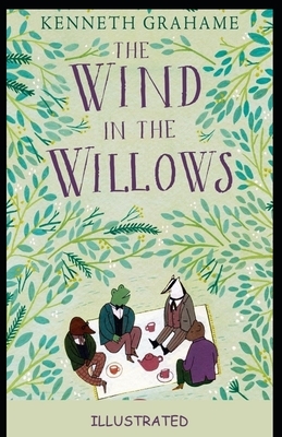 The Wind in the Willows Illustrated by Kenneth Grahame