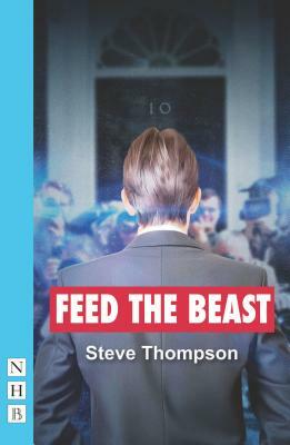 Feed the Beast by Steve Thompson