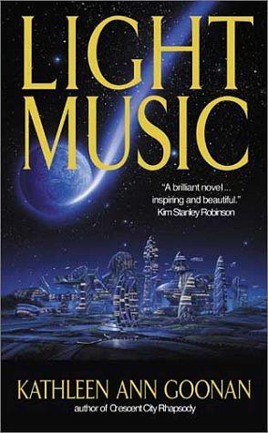 Light Music by Kathleen Ann Goonan