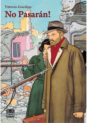 No Pasaran! Vol. 1 by Vittorio Giardino