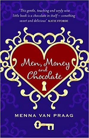 Muškarci, novac i čokolada by Menna van Praag