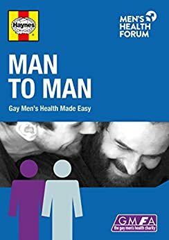 Man to Man: Gay Men's Health Made Easy by Kristian Johns, Jim Pollard