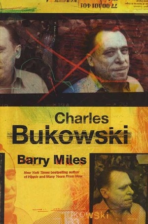 Charles Bukowski by Barry Miles