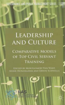 Leadership and Culture: Comparative Models of Top Civil Servant Training by 