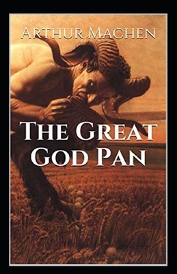 The Great God Pan Illustrated by Arthur Machen