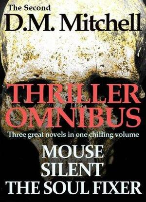 The Second D.M. Mitchell Thriller Omnibus by D.M. Mitchell