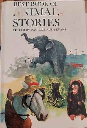 Best Book of Animal Stories by Pauline Rush Evans