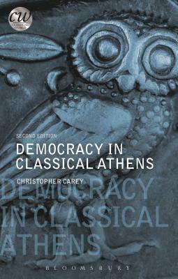 Democracy in Classical Athens by Christopher Carey