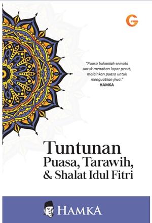 Tuntunan Puasa, Tarawih & Shalat Idul Fitri by Hamka