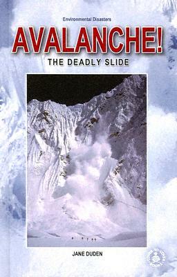 Avalanche!: The Deadly Slide by Jane Duden