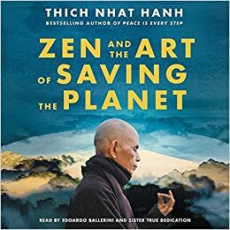 Zen and the Art of Saving the Planet by Thích Nhất Hạnh