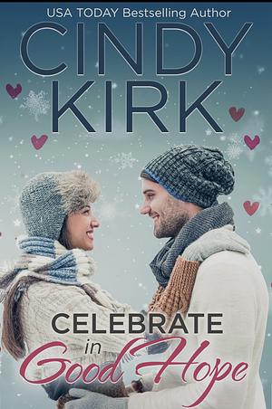 Celebrate in Good Hope by Cindy Kirk