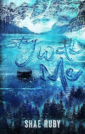 Stay With Me by Shae Ruby
