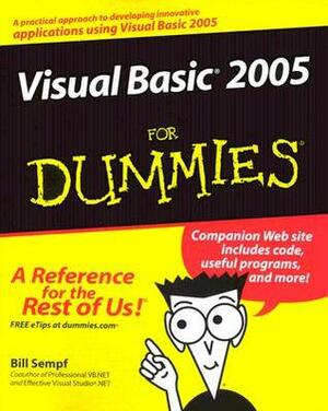 Visual Basic 2005 for Dummies by Bill Sempf