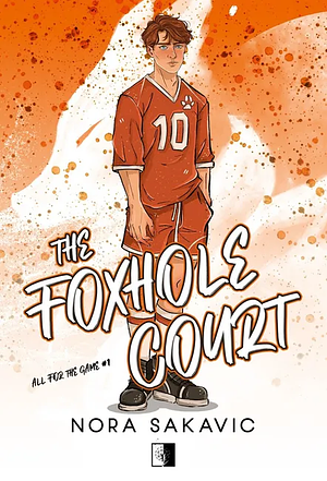 The Foxhole Court by Nora Sakavic