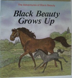 Black Beauty Grows Up by I.M. Richardson