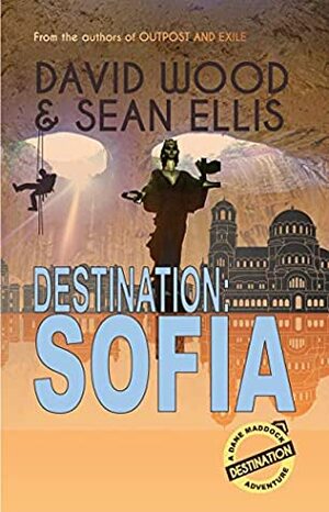 Destination: Sofia by Sean Ellis, David Wood