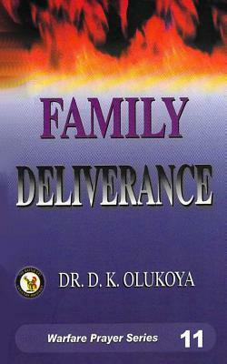 Family Deliverance by D. K. Olukoya