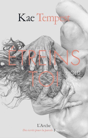 étreins-toi / hold your own by Kae Tempest