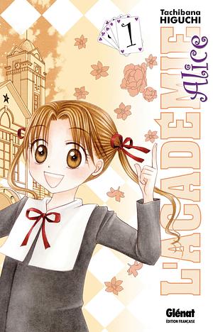 L'académie Alice, Volume 1 by Tachibana Higuchi