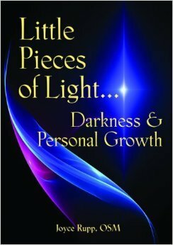 Little Pieces of Light: Darkness and Personal Growth by Joyce Rupp