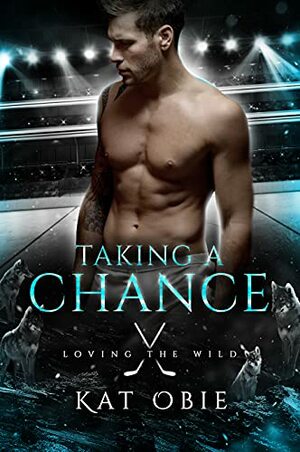 Taking A Chance by Kat Obie