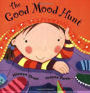 The Good Mood Hunt by Hiawyn Oram