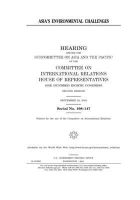 Asia's environmental challenges by United S. Congress, Committee on International Rela (house), United States House of Representatives