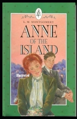 Anne of Avonlea Illustrated by L.M. Montgomery