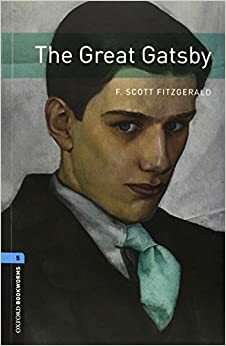 The Great Gatsby (Oxford Bookworms) by Clare West, F. Scott Fitzgerald