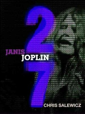 27: Janis Joplin by Chris Salewicz