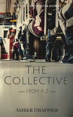 The Collective: From A-Z by Amber Drappier