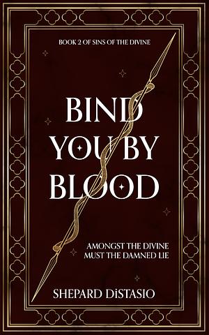 Bind You by Blood by Shepard DiStasio