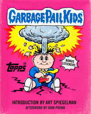 Garbage Pail Kids by John Pound, Topps Company, Art Spiegelman