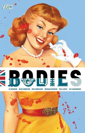 Bodies #1 by Si Spencer, Tula Lotay, Phil Winslade