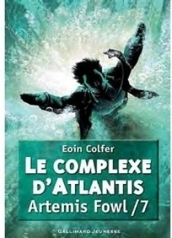Le Complexe d'Atlantis by Eoin Colfer, Jean-François Ménard