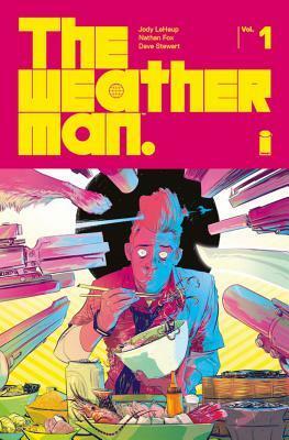 The Weatherman, Vol. 1 by Steve Wands, Jody LeHeup, Nathan Fox, Dave Stewart