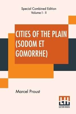 Cities Of The Plain (Sodom Et Gomorrhe), Complete by Marcel Proust