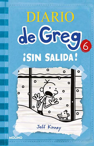 Diario de Greg 6. !Atrapados en la nieve! by Esteban Morán, Jeff Kinney