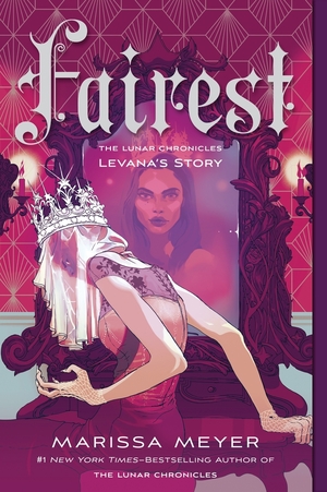 Fairest: Levana's Story by Marissa Meyer
