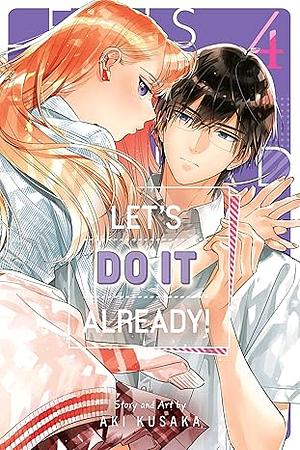 Let's Do It Already! Volume 04 by Aki Kusaka