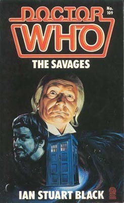 Doctor Who: The Savages by Ian Stuart Black