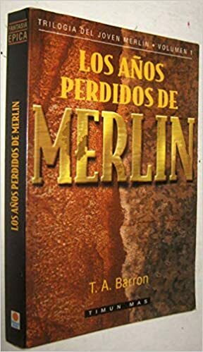Los años perdidos de Merlin by T.A. Barron