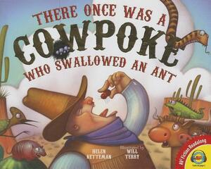 There Once Was a Cowpoke Who Swallowed an Ant by Helen Ketteman