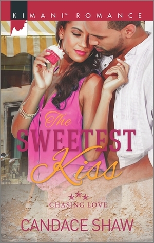 The Sweetest Kiss by Candace Shaw