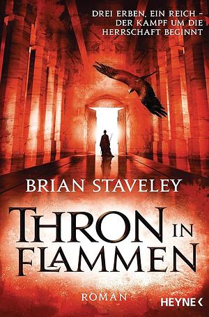 Thron in Flammen by Brian Staveley